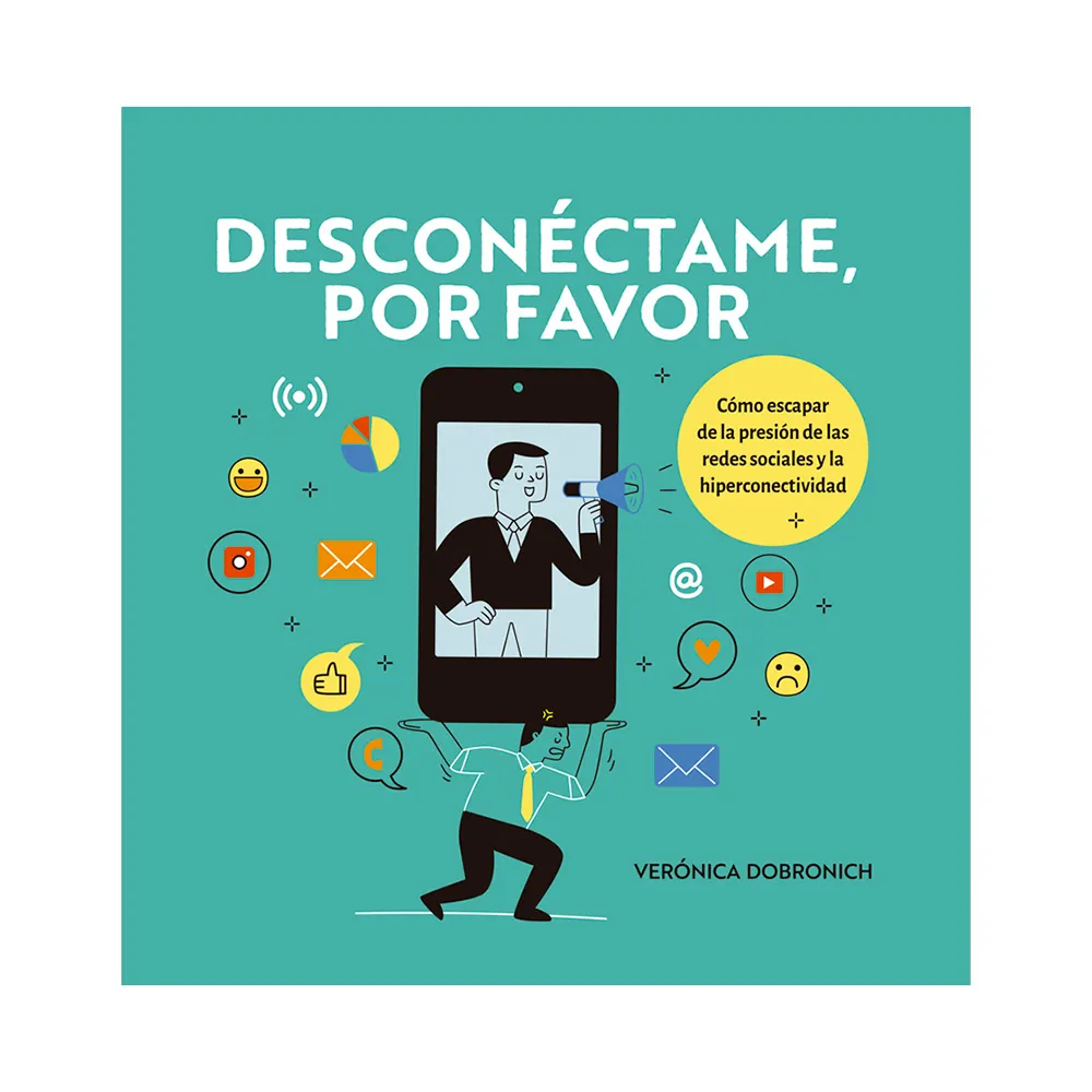 Desconéctame por favor - Libro de Verónica Dobronich